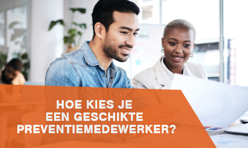 Hoe kies je een geschikte preventiemedewerker?