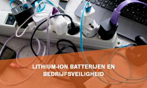 Lithium-ion batterijen en bedrijfsveiligheid