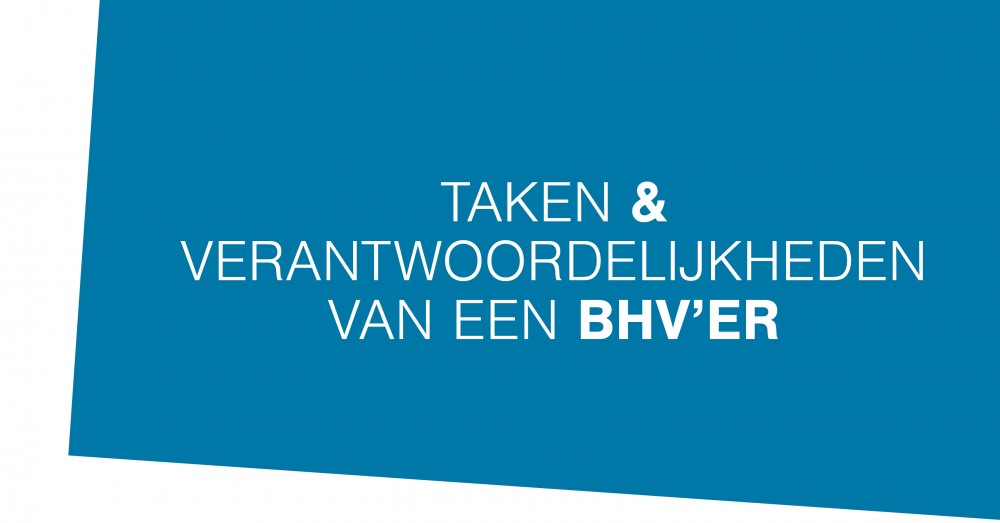 Taken En Verantwoordelijkheden Van Een BHV'er | BHV.NL®